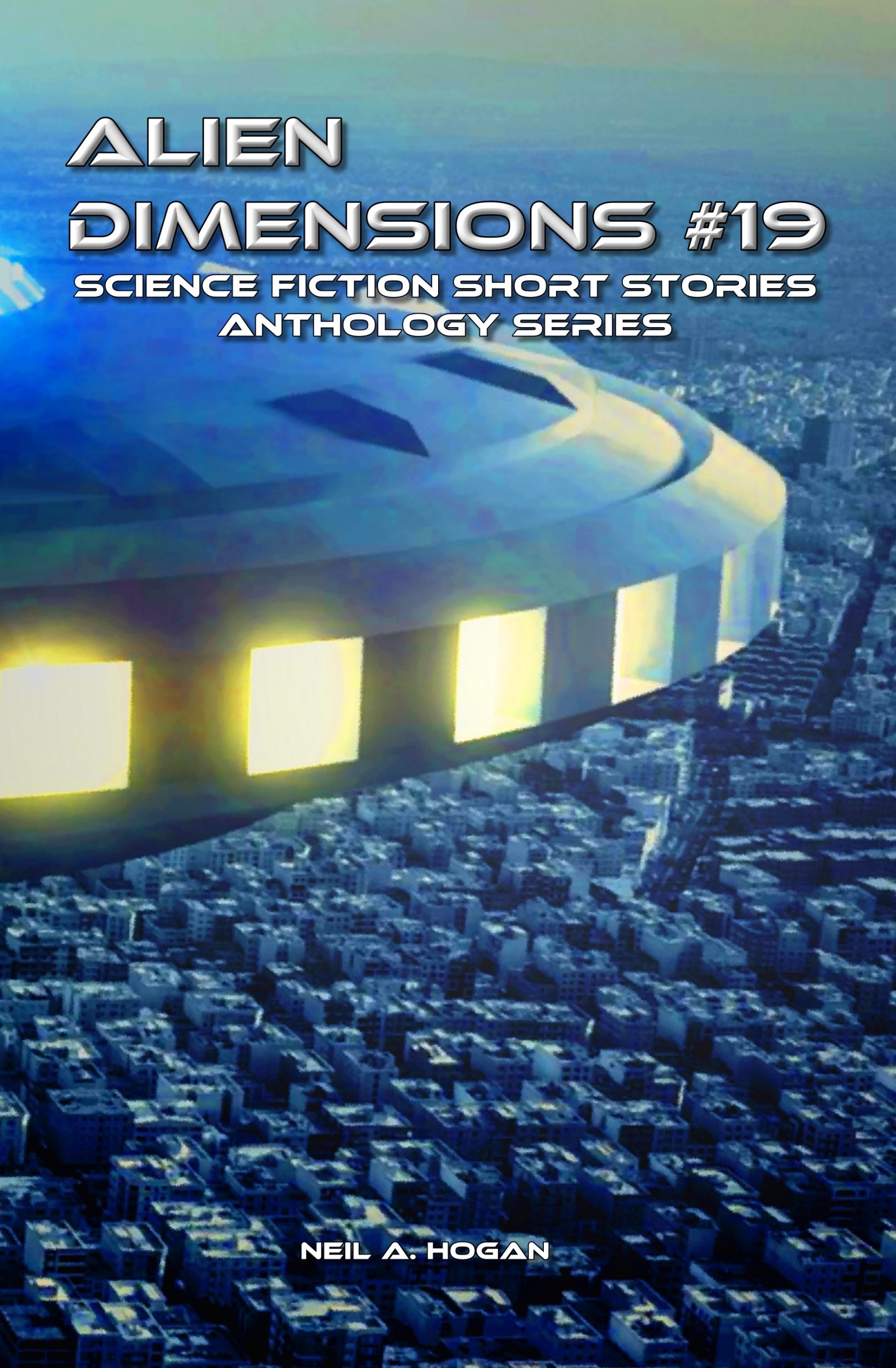 Alien Dimensions Science Fiction Short Stories Anthology Series #19